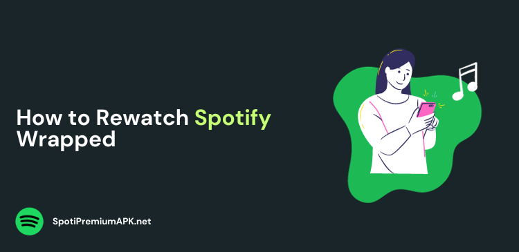 How to Rewatch Spotify Wrapped?